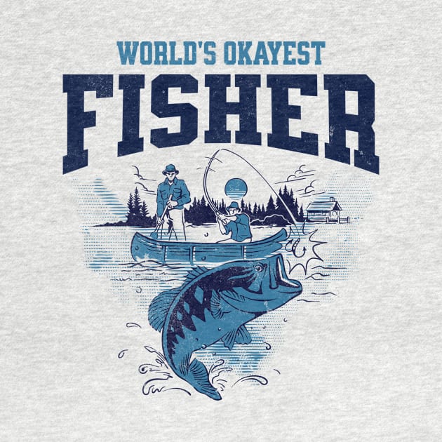 Worlds Okayest Fisher by MEWRCH